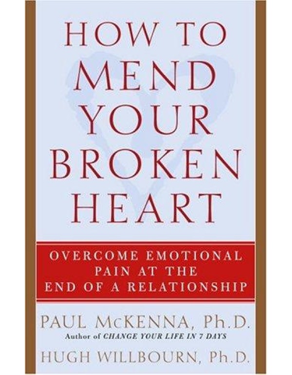 How to Mend Your Broken Heart: Overcome Emotional ...