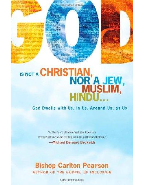 God Is Not a Christian, Nor a Jew, Muslim, Hindu.....