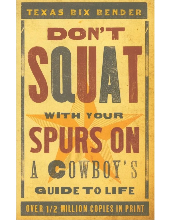 Don't Squat With Your Spurs On - new: A Cowboy's G...