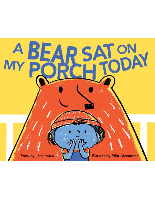 A Bear Sat on My Porch Today: (Story Books for Kid...