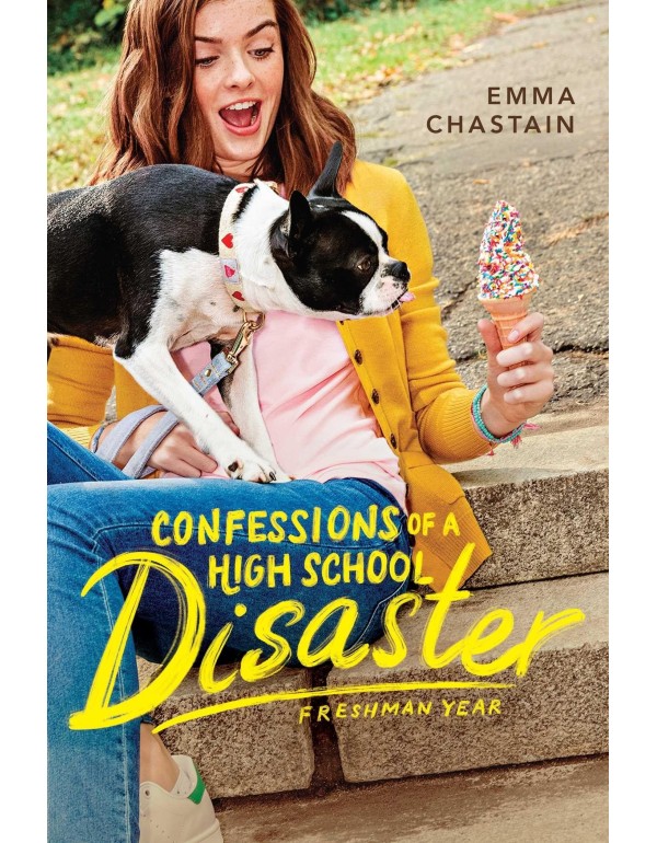 Confessions of a High School Disaster: Freshman Ye...