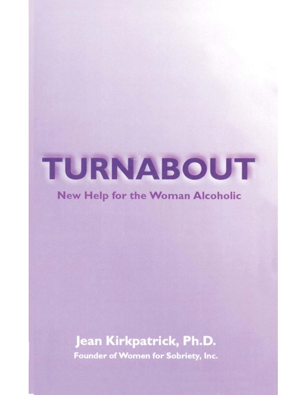 Turnabout: New Help for the Woman Alcoholic