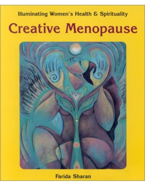 Creative Menopause (Illuminating Women's Health & ...