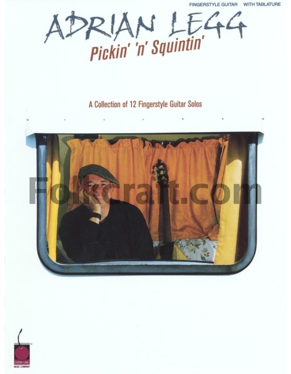 Adrian Legg - Pickin' 'n' Squintin': A Collection ...