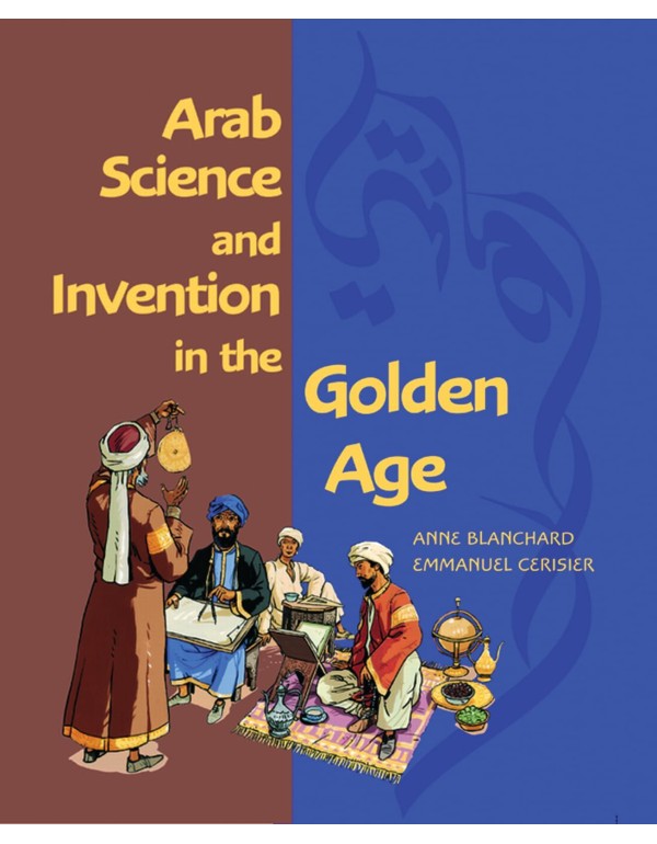 Arab Science and Invention in the Golden Age