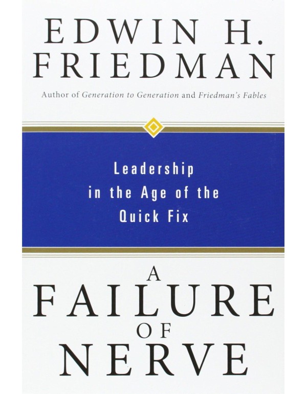 A Failure of Nerve: Leadership in the Age of the Q...