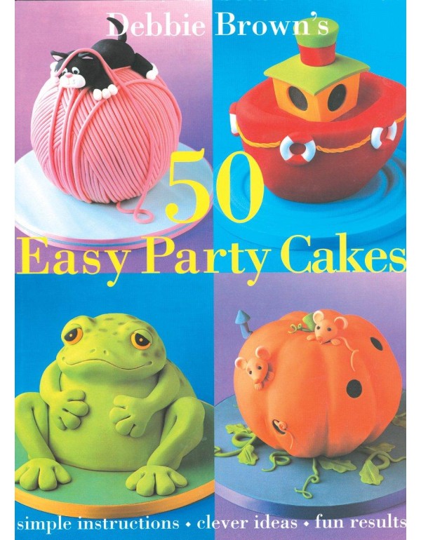 50 Easy Party Cakes