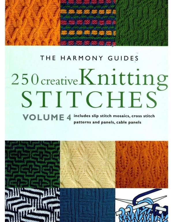 250 Creative Knitting Stitches (The Harmony Guides...