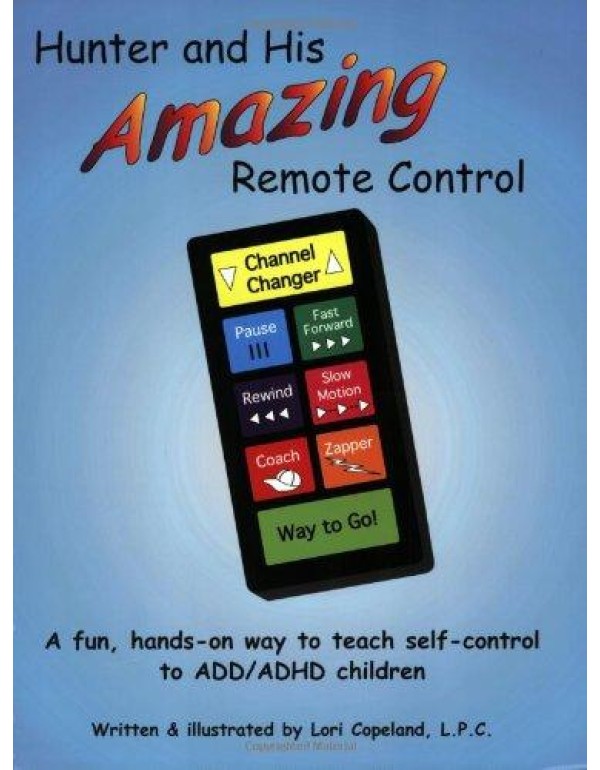 Hunter and His Amazing Remote Control: A Fun, Hand...