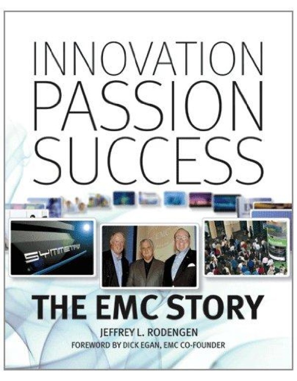 Innovation, Passion, Success: The EMC Story