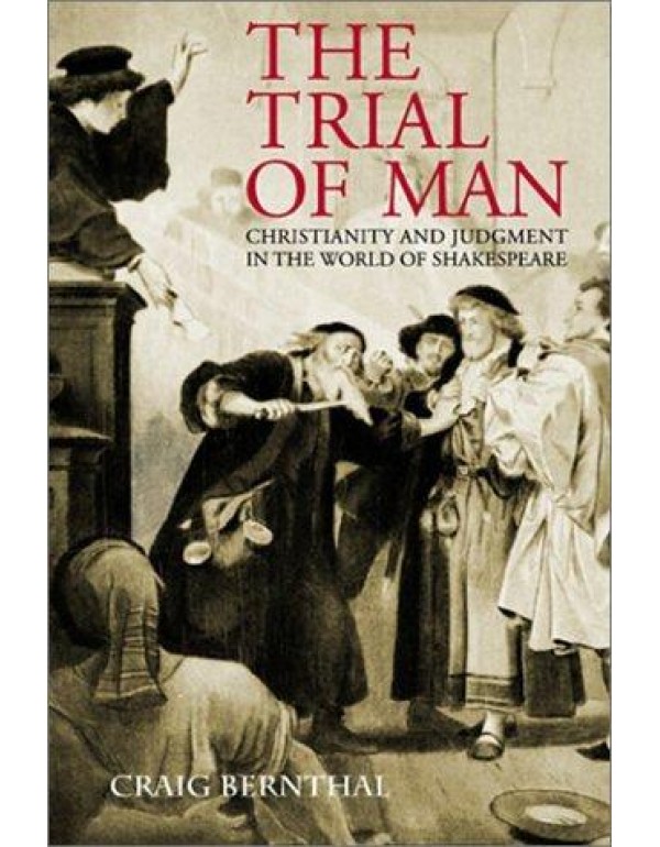 Trial Of Man: Christianity & Judgement In The Worl...