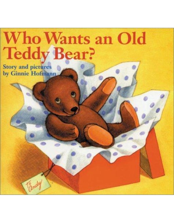 Who Wants An Old Teddy Bear?